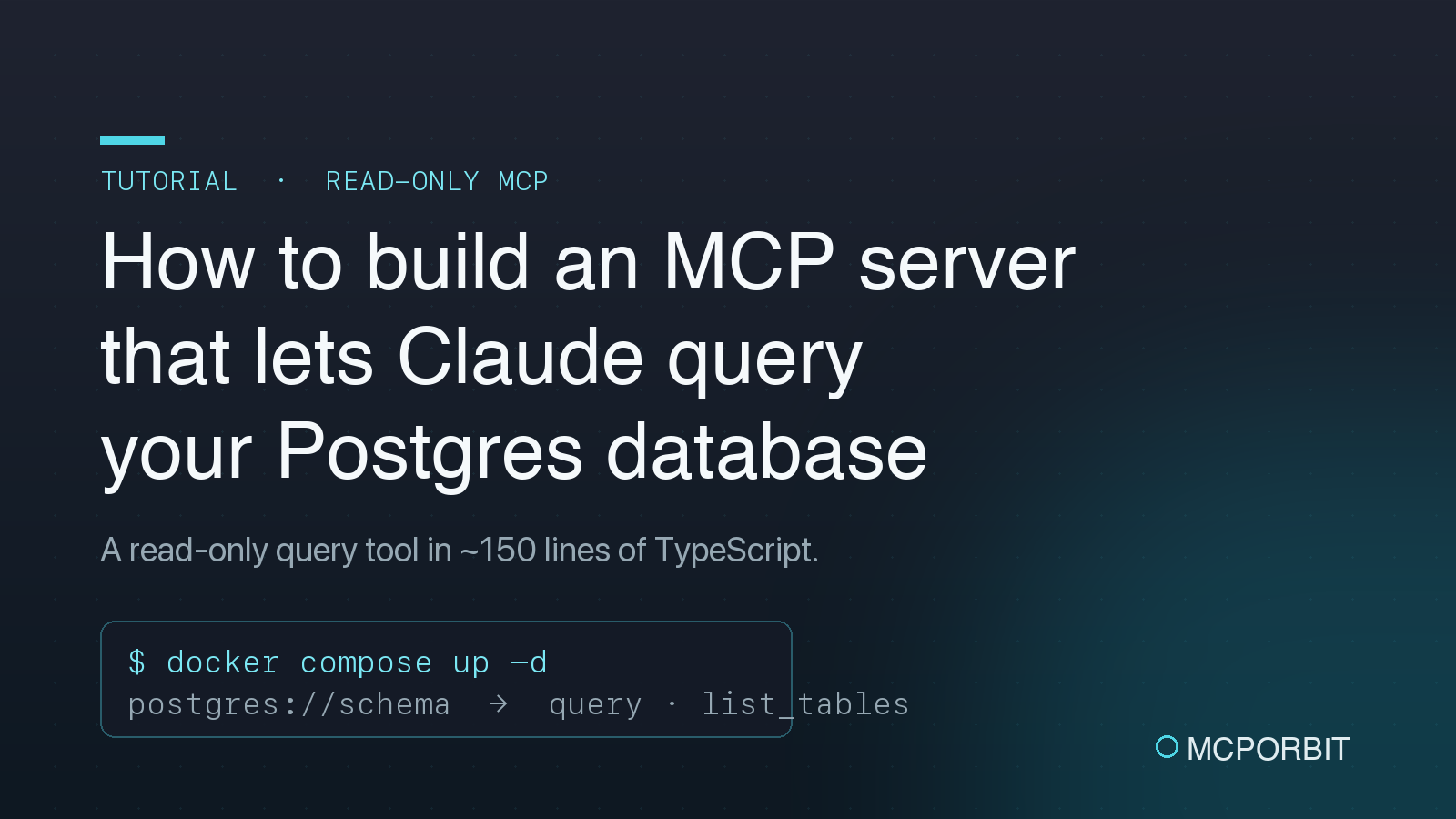 Title card for a tutorial on building a read-only MCP server that lets Claude query a Postgres database, showing a docker compose command and the MCP schema resource.